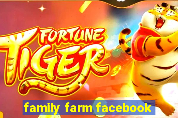 family farm facebook